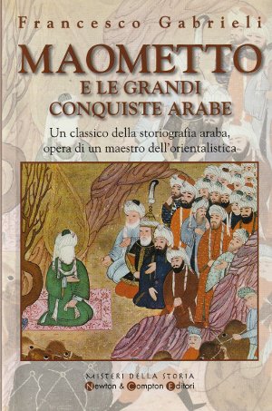 Maometto e le Grandi Conquiste Arabe