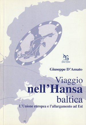 Viaggio nell'Hansa Baltica - L'Unione europea e l'allargamento ad Est