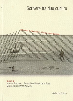 Scrivere tra due Culture - Letteratura di migrazione nell'Europa contemporanea