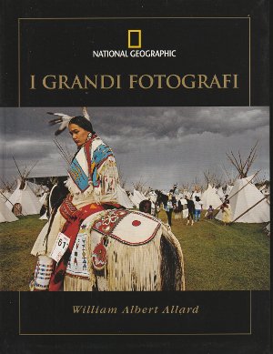 I Grandi Fotografi - William Albert Allard