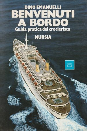 Benvenuti a Bordo - Guida pratica del crocierista