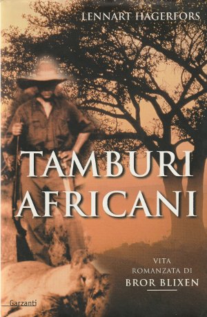 Tamburi Africani - Vita romanzata di Bror Blixen