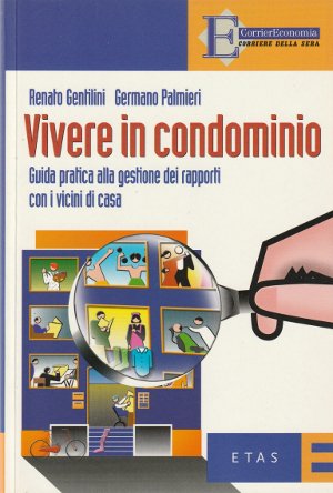 Vivere in Condominio - Guida pratica alla gestione dei rapporti …