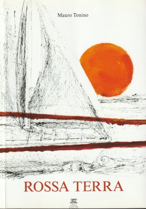 Rossa Terra - Viaggio per mare di un esule istriano …