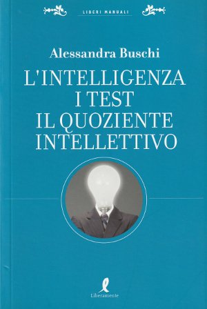 L'intelligenza, i test, il quoziente intellettivo