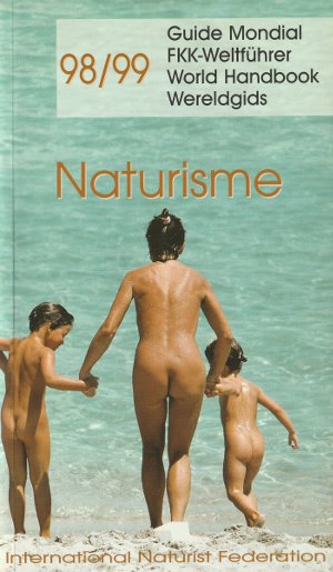 Naturisme 1998 - 1999 - Guide Naturiste Mondial - FKK-Weltfuhrer …