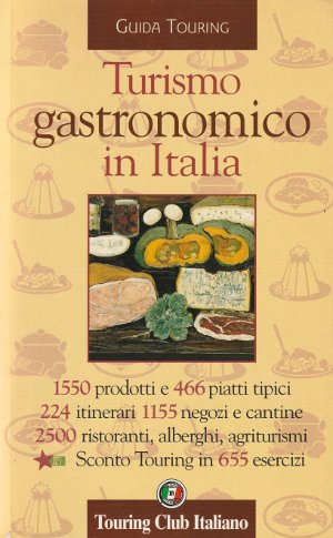 Turismo Gastronomico in Italia - 1550 prodotti e 466 piatti …