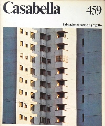 Casabella 459 - L'Abitazione: Norme e Progetto