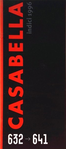 Casabella - Indici 1996/1997 - Dal n. 632 al n. …