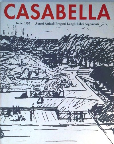Casabella - Indici 1992 e 1993 - Autori, articoli, progetti, …