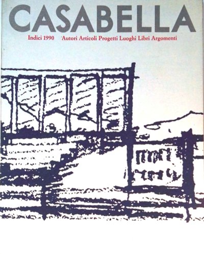 Casabella - Indici 1989, 1990 e 1991 - Autori, articoli, …