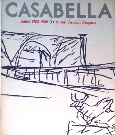 Casabella - Indici 1982-1988 - Autori, articoli, progetti - e …