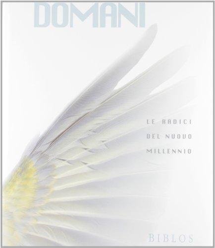 Domani - Le radici del nuovo millennio