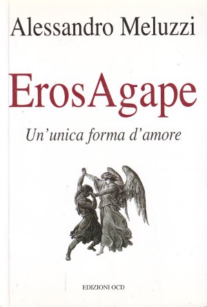 Eros Agape - Un'unica forma d'amore