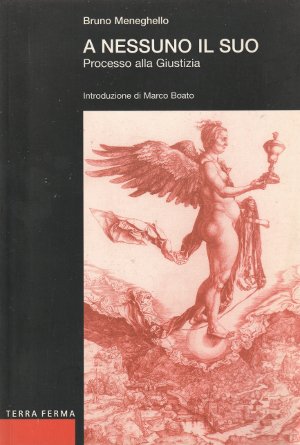 A Nessuno il Suo - Processo alla Giustizia