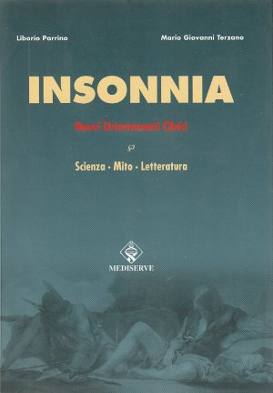 Insonnia - Nuovi Orientamenti Clinici - Scienza, Mito, Letteratura