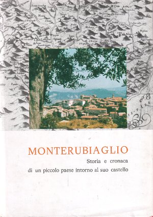 Monterubiaglio - Storia e cronaca di un piccolo paese intorno …