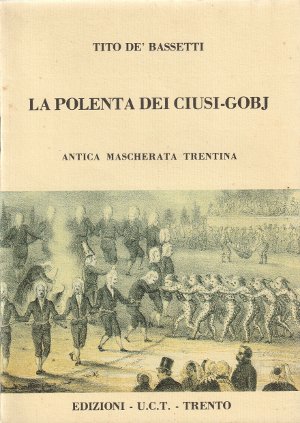 La Polenta dei Ciusi-Gobj - Antica Mascherata Trentina