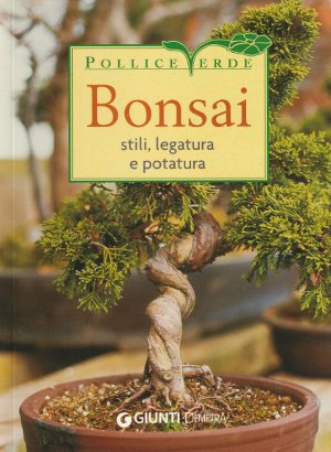 Bonsai - Stili, legatura e potatura