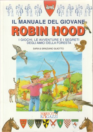 Il Manuale del Giovane Robin Hood - I giochi, le …