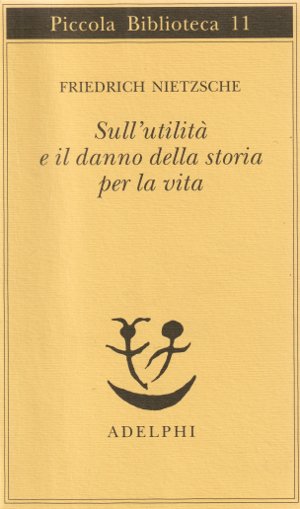 Sull'utilità e il danno della storia per la vita