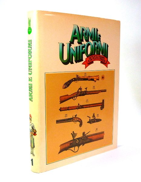 Armi e Uniformi di tutti i tempi e di dutti …