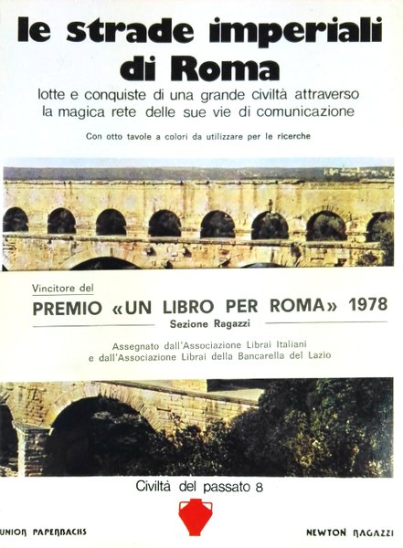 Le Strade Imperiali di Roma - Lotte e conquiste di …