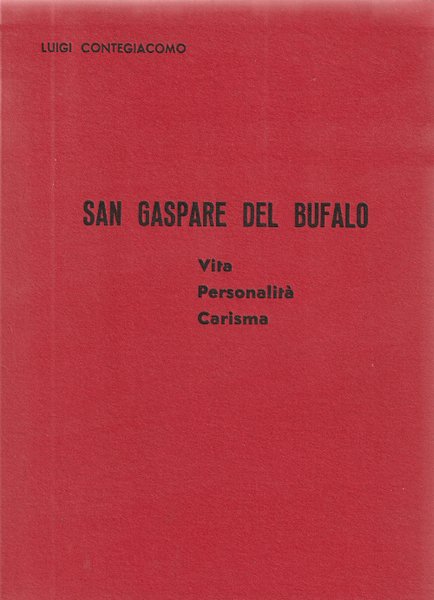 San Gaspare del Bufalo - Vita, personalità, carisma