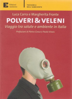 Polveri & Veleni - Viaggio tra salute e ambiente in …