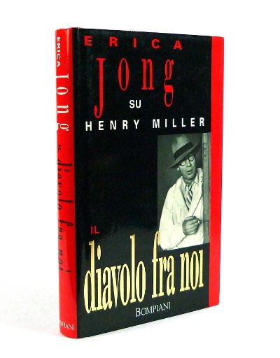 Il Diavolo Fra Noi - Erica Jong su Henry Miller