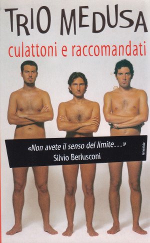 Culattoni e Raccomandati (Trio Medusa)