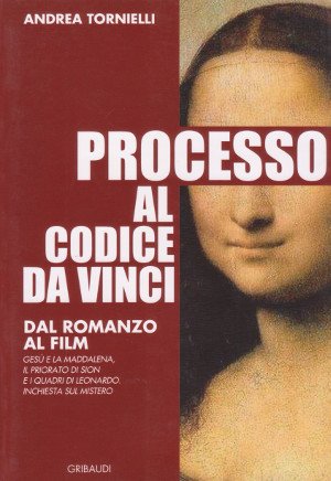 Processo al Codice Da Vinci - Dal romanzo al film …