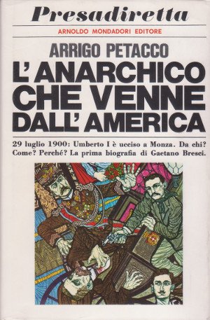 L'Anarchico che venne dall'America - 29 luglio 1900: Umberto I …