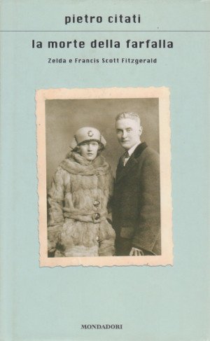 La Morte della Farfalla - Zelda e Francis Scott Fitzgerald