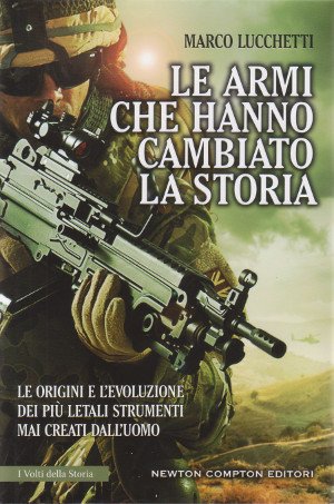 Le armi che hanno cambiato la storia - Le origini …