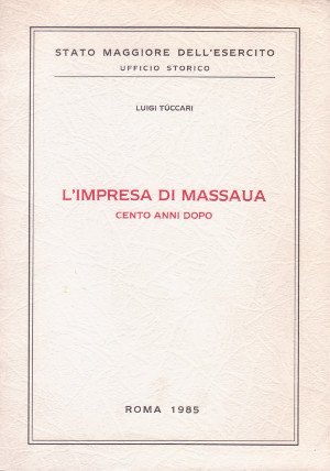 L'Impresa di Massaua cento anni dopo