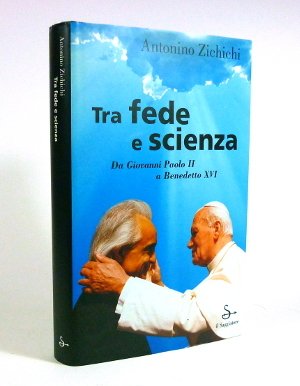 Tra Fede e Scienza - Da Giovanni Paolo II a …