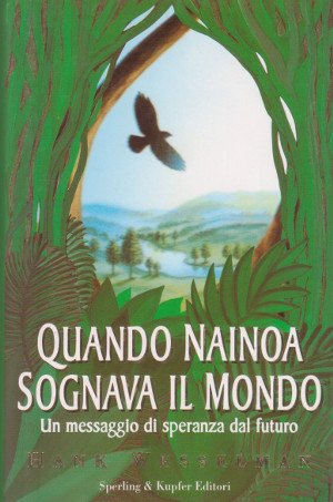 Quando Nainoa Sognava il Mondo - Un messaggio di speranza …