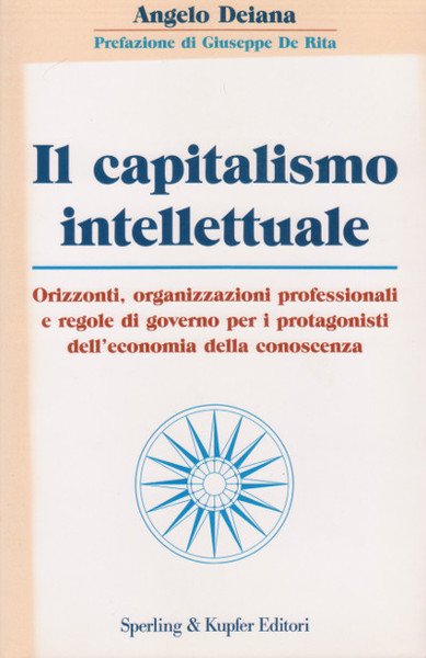 Il Capitalismo Intellettuale - Orizzonti, organizzazioni professionali e regole di …