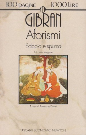 Aforismi - Sabbia e Spuma - Edizione integrale