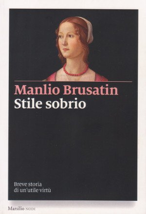 Stile Sobrio - Breve storia di un'utile virtù