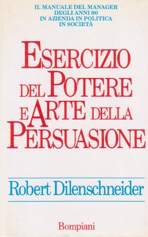 Esercizio del Potere e Arte della Persuasione