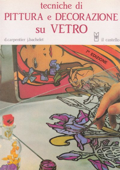 Tecniche di Pittura e Decorazione su Vetro