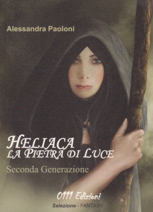 Heliaca. La Pietra di Luce - Seconda Generazione