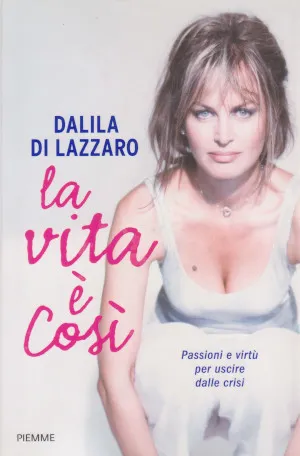 La Vita è Così - Passioni e virtù per uscire … | Immagine principale