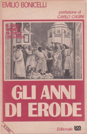 Gli Anni di Erode - Il caso aborto in Italia …