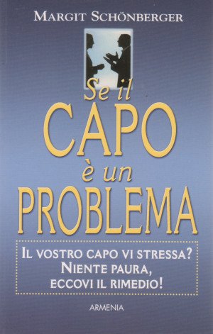 Se il Capo è un Problema - Il vostro capo …