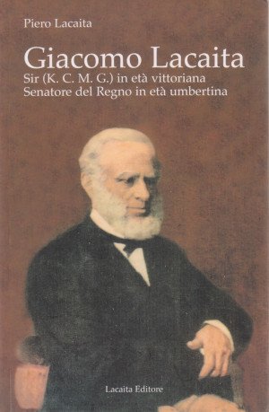 Giacomo Lacaita - Sir (K.C.M.G.) in età vittoriana, Senatore del …