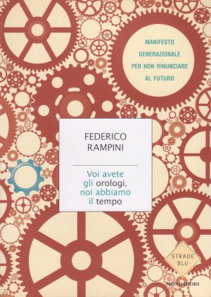 Voi avete gli orologi, noi abbiamo il tempo - Manifesto …