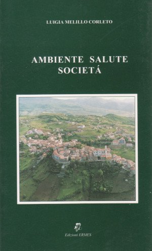 Ambiente, Salute, Società - Itinerari formativi tra memoria e prospettive